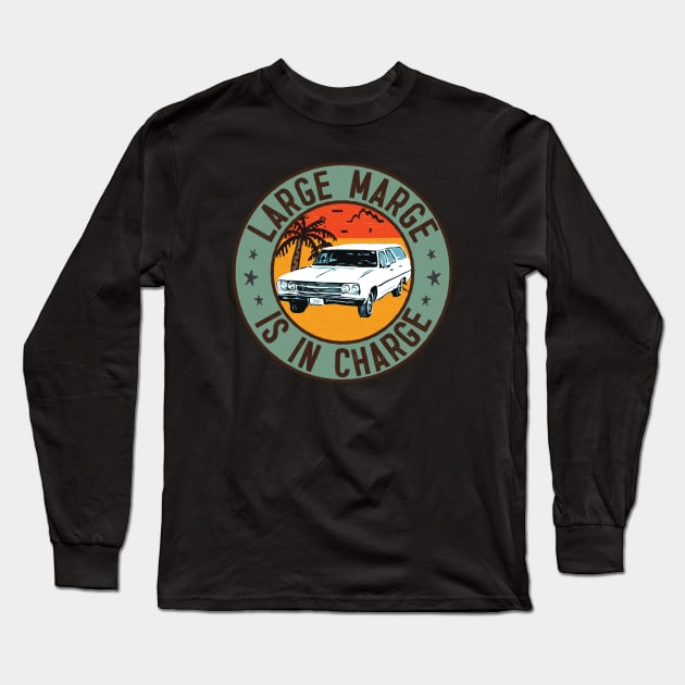 Large Marge is in Charge Long Sleeve T-Shirt by Camp Happy Hour